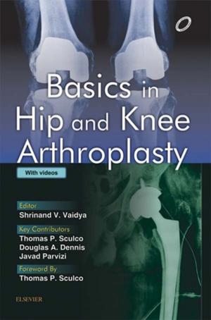 Cover of the book Basics in Hip and Knee Arthroplasty - E-book by William J. Marshall, MA, PhD, MSc, MBBS, FRCP, FRCPath, FRCPEdin, FRSB, FRSC, Márta Lapsley, MB  BCh  BAO, MD, FRCPath, Andrew Day, MA MSc MBBS FRCPath, Ruth Ayling, PhD FRCP FRCPath