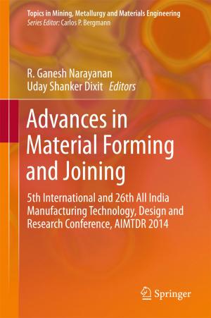 Cover of the book Advances in Material Forming and Joining by Indumathi Somasundaram