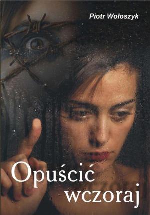Cover of the book Opuścić wczoraj by Diana Sara Hołubiczko