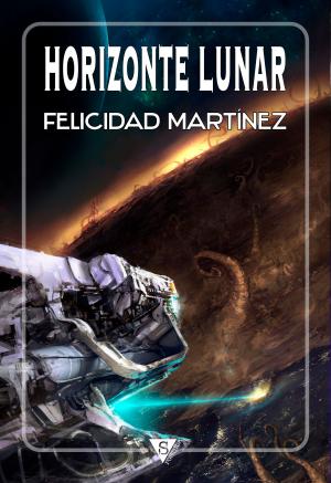 Cover of the book Horizonte lunar by VV.AA., Felicidad Martínez, Eric J. Mota, Juanfrán Jiménez, Lola Robles, Teresa P. Mira de Echeverría, Víctor Conde
