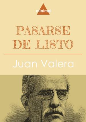 Cover of the book Pasarse de listo by Benito Pérez Galdós