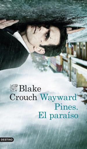 Book cover of Wayward Pines. El paraíso
