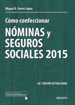 Cover of the book Cómo confeccionar nóminas y seguros sociales 2015 by Andrés Pérez Ortega