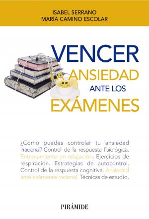 Cover of the book Cómo vencer tus problemas de ansiedad ante los exámenes by Marta Giménez-Dasí, Laura Quintanilla Cobián, Lina Arias Vega