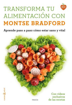 Book cover of Transforma tu alimentación con Montse Bradford