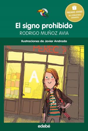 Cover of the book El signo prohibido - Premio Edebé infantil 2015 by Agustín Fernández Paz