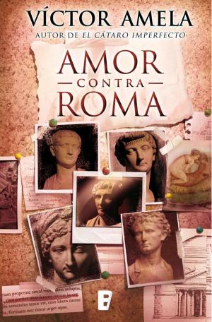 Cover of the book Amor contra Roma by Andrea Beaty, David Roberts