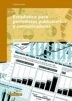 Cover of the book Estadística para periodistas, publicitarios y comunicadores by Jordi Planella Ribera