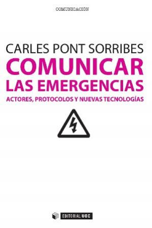 Cover of the book Comunicar las emergencias by Amalia Mas Bleda, Isidro F. Aguillo Caño