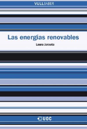Cover of the book Las energías renovables by Antonio José Planells de la Maza, Daniel  Aranda Juárez, Salvador Gómez García, Víctor Navarro Remesal