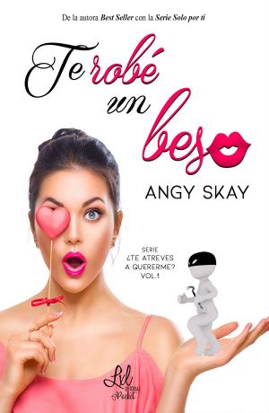 Cover of the book Te robé un beso by Angy Skay, Belén Cuadros