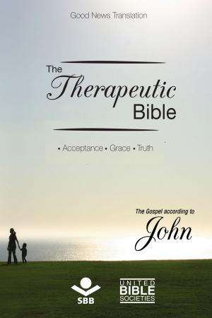 Cover of the book The Therapeutic Bible - The gospel of John by Eleny Vassão de Paula Aitken, Sociedade Bíblica do Brasil