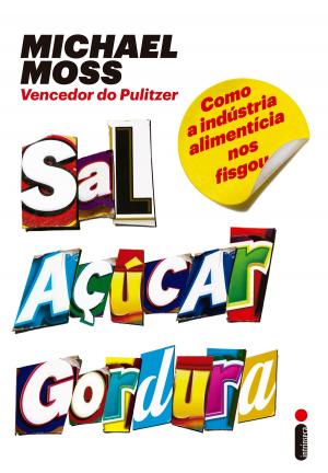 Cover of the book Sal, açúcar, gordura: Como a indústria alimentícia nos fisgou by Rick Riordan