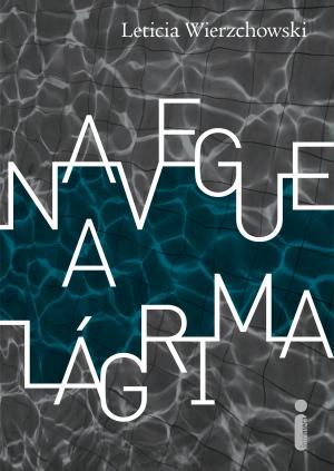 Cover of the book Navegue a lágrima by Elena Ferrante