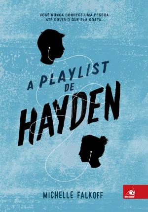 Cover of the book A playlist de Hayden by Siobhan Vivian, Jenny Han