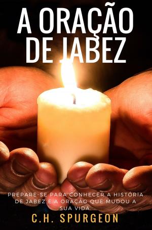 Cover of the book A Oração de Jabez by Stephanie T. Hoppe