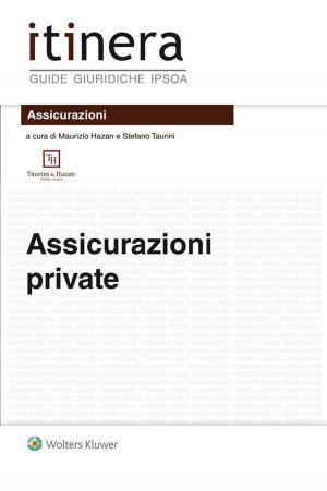 Cover of the book Assicurazioni private by Giuseppe Cassano, Corrado Marvasi, Luigi Figari