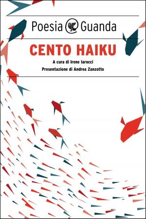 Cover of the book Cento haiku by Dario  Fo, Giuseppina Manin