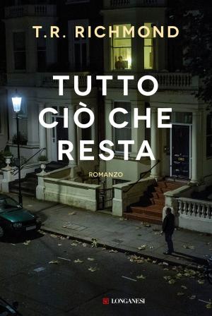 Cover of the book Tutto ciò che resta by Comandante Alfa