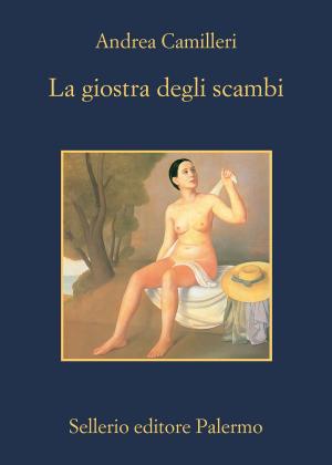 Cover of the book La giostra degli scambi by Giuseppe Scaraffia