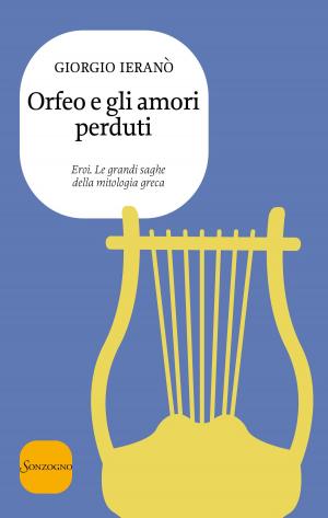 Cover of the book Orfeo e gli amori perduti by Gabriella Genisi