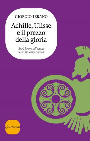 Cover of Achille, Ulisse e il prezzo della gloria