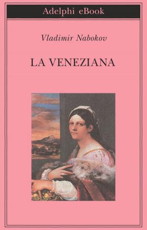 Cover of the book La veneziana by Sándor Márai