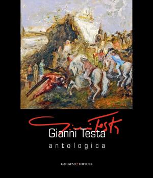 Cover of the book Gianni Testa. Antologica by Stefania Leone