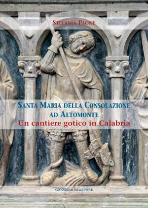 Cover of the book Santa Maria della Consolazione ad Altomonte by Piergiacomo Bucciarelli
