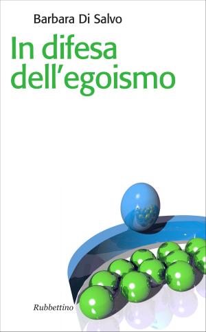 Cover of the book In difesa dell’egoismo by Alessandro Barban, Gianni Di Santo
