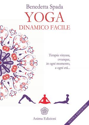 Cover of the book Yoga dinamico facile by Valentina Ivana Chiarappa