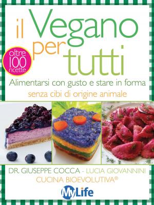 Cover of the book Il Vegano per tutti by Louise L. Hay