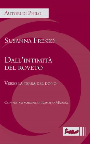 Cover of the book Dall'intimità del roveto by Sebastiano Ghisu