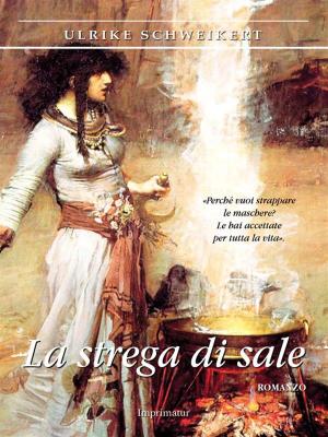 Cover of the book La strega di sale by Alessandro Meluzzi