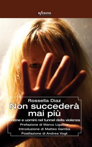 Cover of the book Non succederà mai più by Emanuela Zuccalà, Simona Ghizzoni