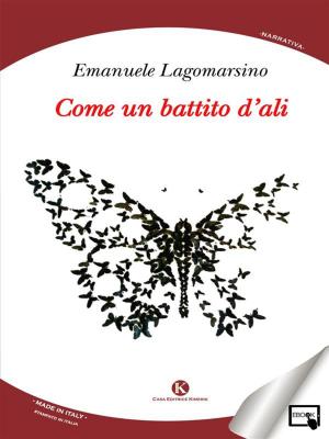 Cover of the book Come un battito d’ali by Pietro Fancini