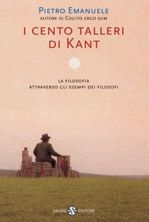 Cover of the book I cento talleri di Kant by Giovanni Nucci