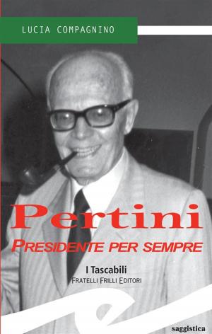 Cover of the book Pertini. Presidente per sempre by Paolo Lingua