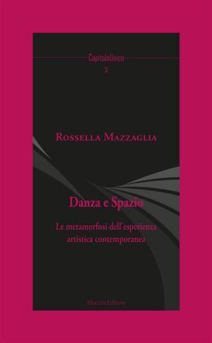 Cover of the book Danza e Spazio by Benjamin Fondane, Luca Orlandini