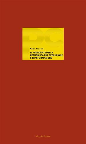 Cover of the book Il Presidente della Repubblica fra evoluzione e trasformazione by Francesco Paolo Campione, Giovanni Lombardo