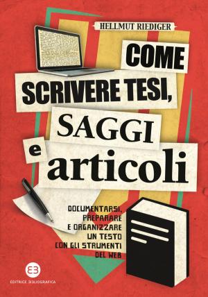Cover of the book Come scrivere tesi, saggi e articoli by Edy Tassi