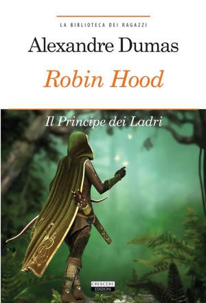 Cover of the book Robin Hood. Principe dei ladri by Jane Austen