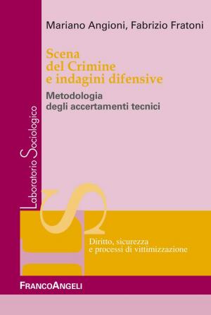 Cover of the book Scena del crimine e indagini difensive. Metodologia degli accertamenti tecnici by Paolo de' Lutti