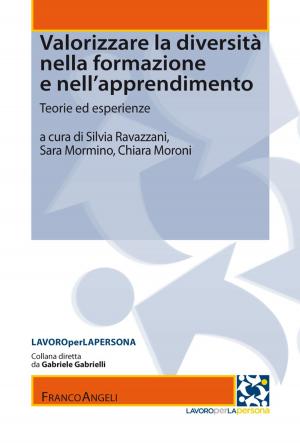 Cover of the book Valorizzare la diversità nella formazione e nell'apprendimento. Teorie ed esperienze by Michele Novellino