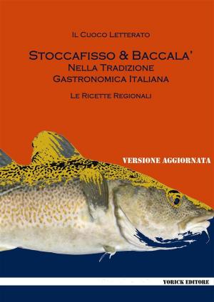 Cover of the book Stoccafisso e Baccalà nella tradizione gastronomica italiana by 北大路魯山人