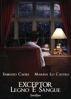 Cover of the book Exceptor - Legno E Sangue by Uberto Ceretoli