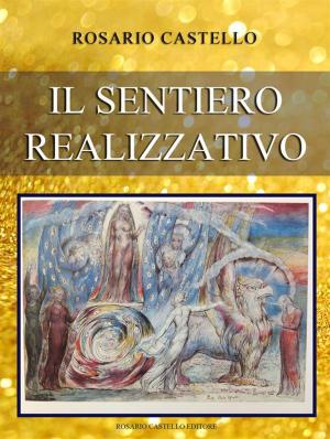 Cover of the book Il Sentiero Realizzativo by Rosario Stefanelli