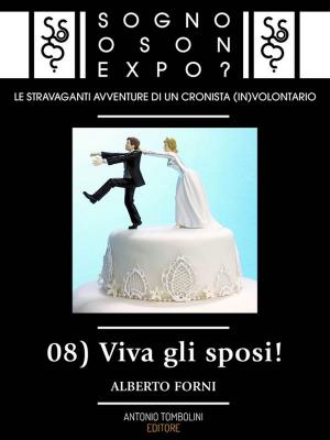 Cover of the book Sogno o son Expo? - 08 Viva gli sposi! by Paolo Capponi