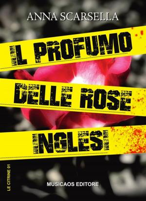 Cover of the book Il profumo delle rose inglesi by Maria Nadia Stefano