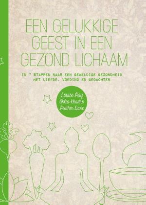 Cover of the book Een gelukkige geest in een gezond lichaam by Daniel G. Amen, M.D.